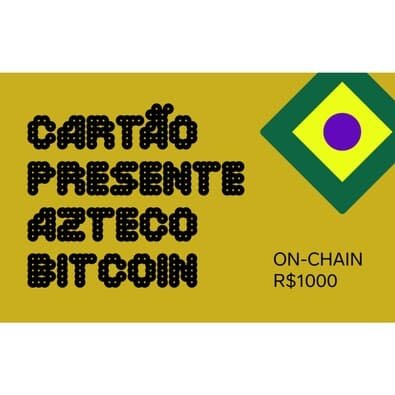 Cartão Presente Azteco Bitcoin - On-Chain R$ 1.000,00