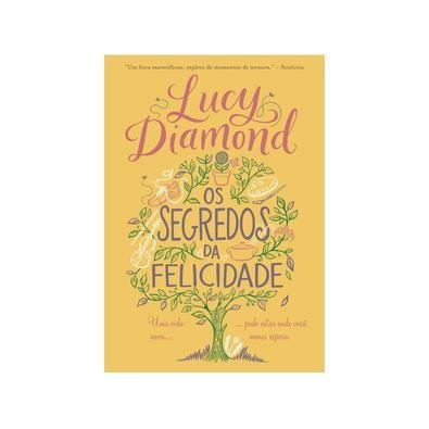 Livro Os Segredos Da Felicidade Lucy Diamond