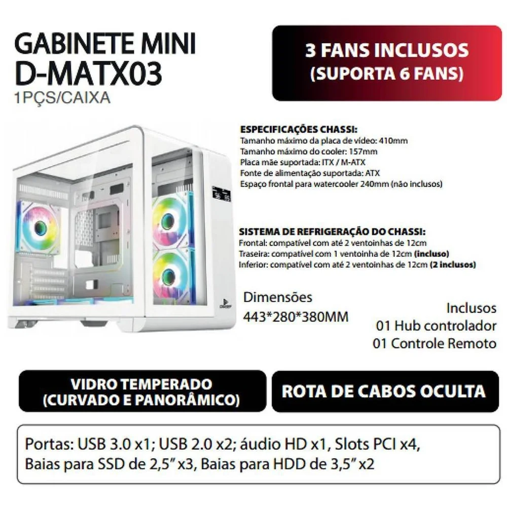 Gabinete Gamer Mini Tower Vidro Temperado Curvado White M-atx/itx Sem Fonte Com 3 Fans RGB Mini D-matx03